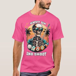 Shup and Shoot Funny Billiard 9 Ball Pool T-Shirt