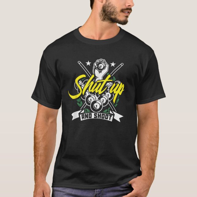 Shup and Shooting Funny Pool Billiard Snooker Gesc T-Shirt (Vorderseite)