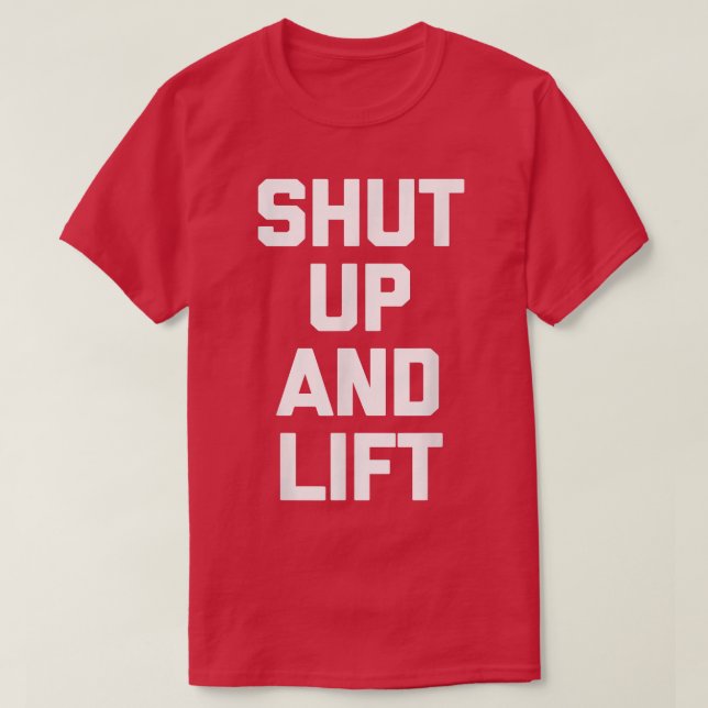Shup & Lift Funny Workout Weightlift Fitnes T-Shirt (Design vorne)