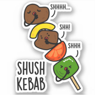 Shush Kebab Funny Food Puff Aufkleber
