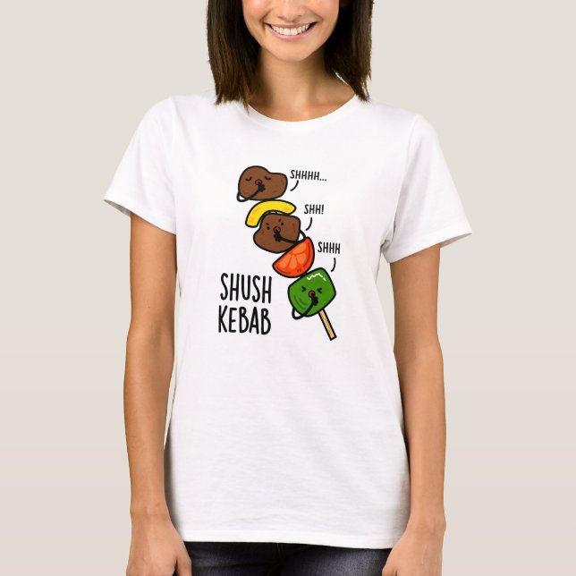 Shush Kebab Funny Food Puff T-Shirt (Vorderseite)