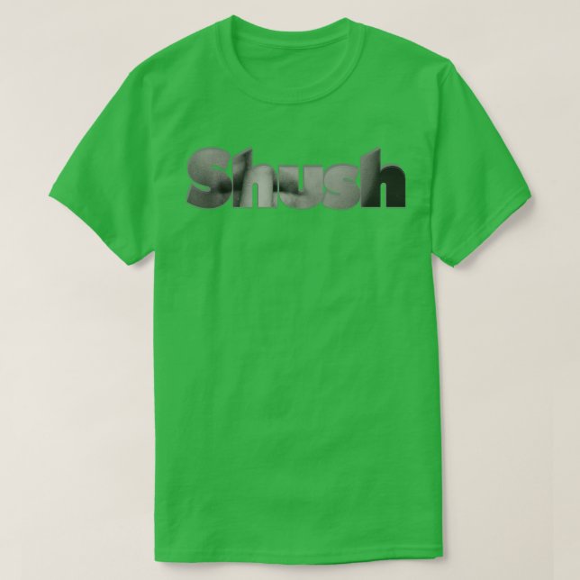 Shush T-Shirt (Design vorne)