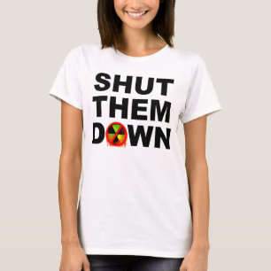 Shut Them Down No Meltdowns Slogan T-Shirt