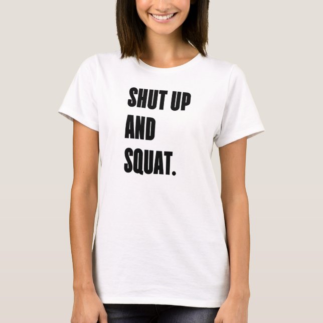 SHUT UP AND SQUAT - White Women's Gym T - Shirt (Vorderseite)