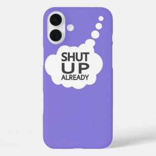 "Shut Up" - Gehäuse für den benutzerdefinierten iP iPhone 16 Plus Hülle