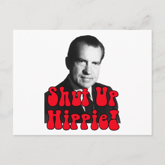 Shut Up Hippie - Richard Nixon Postkarte (Vorderseite)