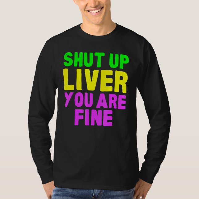 Shut Up Liver Mardi Gras Party 2023_1 T-Shirt (Vorderseite)