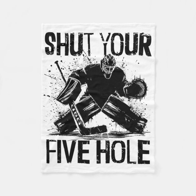 Shut Your Five Hole - Funny Ice Hockey Goalie  Fleecedecke (Vorderseite)