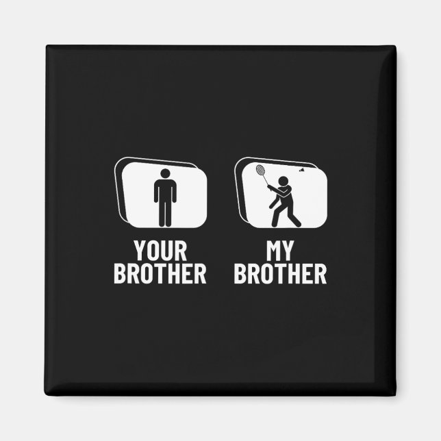 Shuttle deinen Bruder, mein Bruder Schwester Funny Magnet (Vorne)