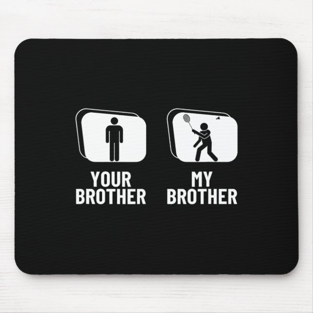 Shuttle deinen Bruder, mein Bruder Schwester Funny Mousepad (Vorne)