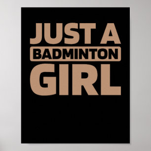 Shuttle Racket Team Racquet Court Just A Badminton Poster