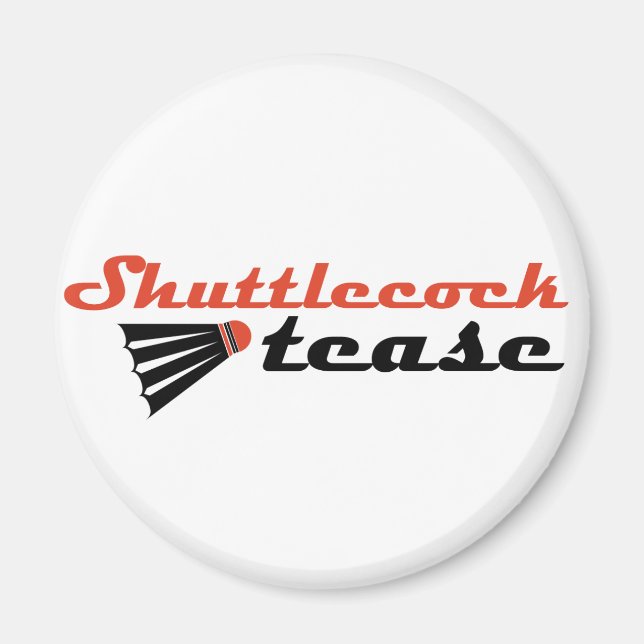 Shuttlecock Tease Badminton Spaß Magnet (Vorne)