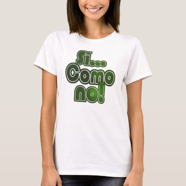Si… Como nein! T-Shirt (Vorderseite)