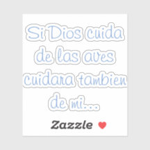 Si Dios cuida de las Aves cuidara tambia de mi