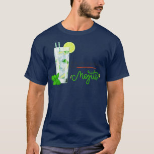 Si la vida te da limones haz MOJITO T-Shirt
