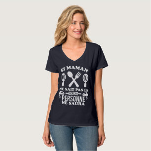 Si mamne sait pas le faire personne ne saura T-Shirt