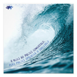 "Si no puedes combatirlo, puedes surfearlo" Fotodruck