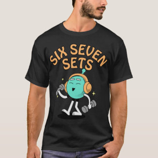 Si Seven Fitnessstudio-Meme 6 7 Workout-Familie T-Shirt