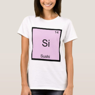 Si - Sushi Lustiges Chemie-Element-Symbol T-Shirt