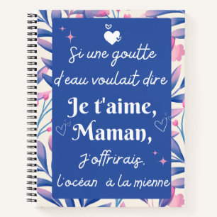 Si une goutte d'eau voulait dire Je t'aime maman Notizbuch