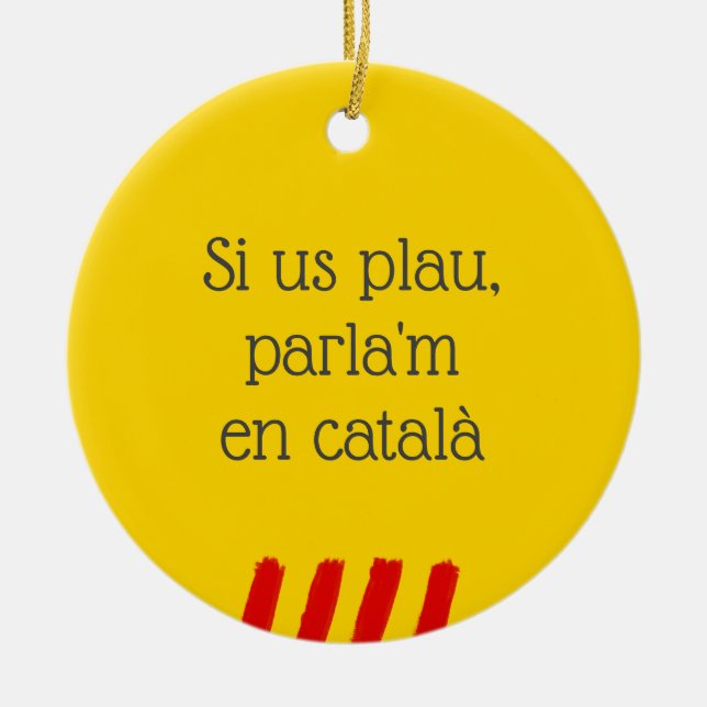 Si Us Plau, Parla'm en Català Keramik Ornament (Vorne)