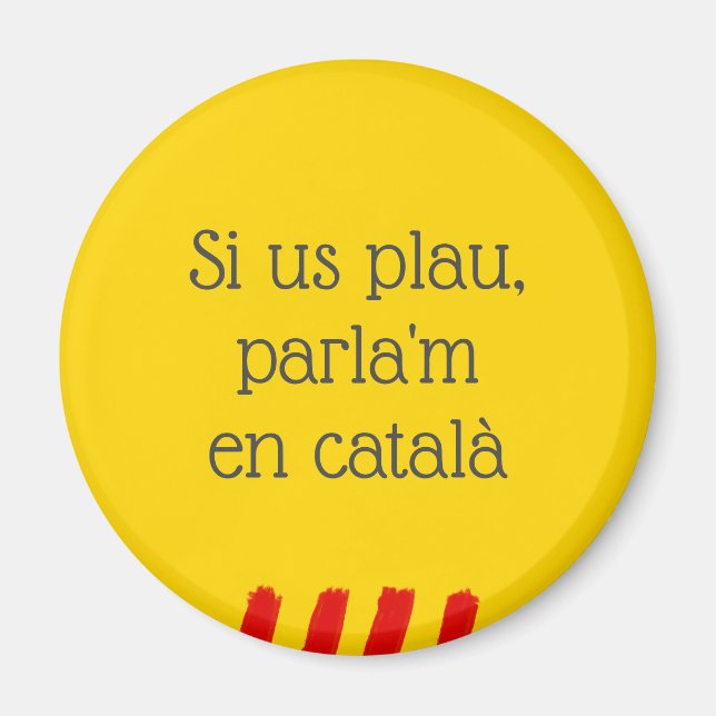Si Us Plau, Parla'm en Català Magnet (Vorne)