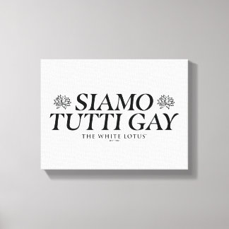 Siamo Tutti Gay - The White Lotus Leinwanddruck