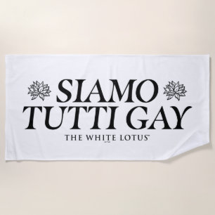 Siamo Tutti Gay - The White Lotus Strandtuch