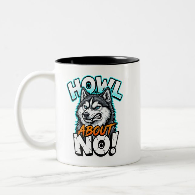 Siberian Husky Howl About No Funny Sarcastic Zweifarbige Tasse (Links)