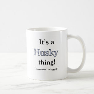 Siberian Husky Thing Tasse