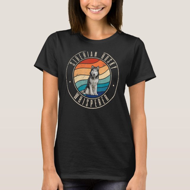 Siberian Husky Whisperer T-Shirt (Vorderseite)