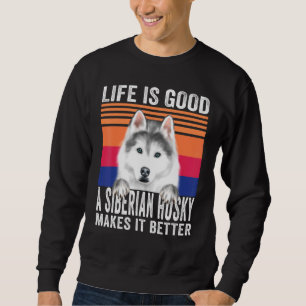 Sibirien Huskies machen Ihr Leben Vintag gut Sweatshirt