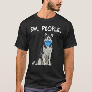 Sibirischer Husky Ew Menschen Hund trägt Gesichtsm T-Shirt