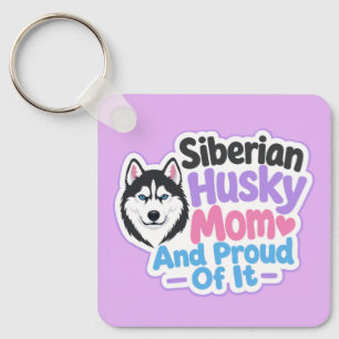 Sibirischer Husky-Mama und stolz darauf Schlüsselanhänger