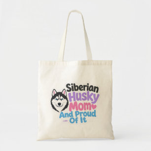 Sibirischer Husky-Mama und stolz darauf Tragetasche