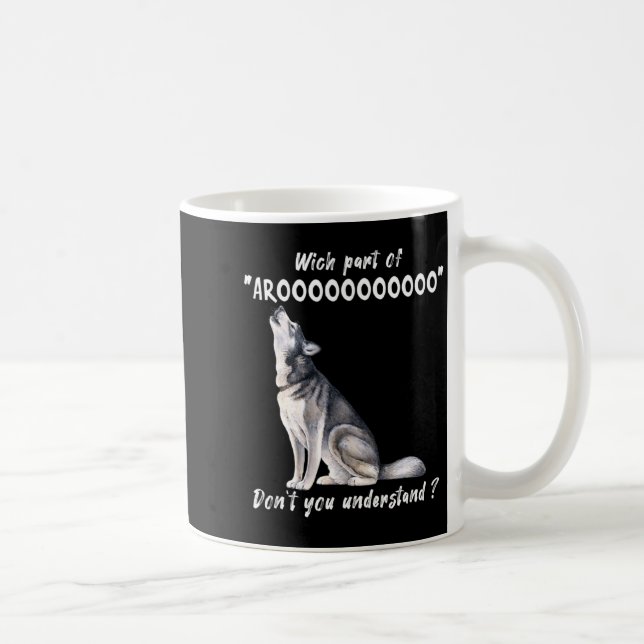 Sibirischer Husky. Welchen Teil von Arooo verstehs Kaffeetasse (Rechts)