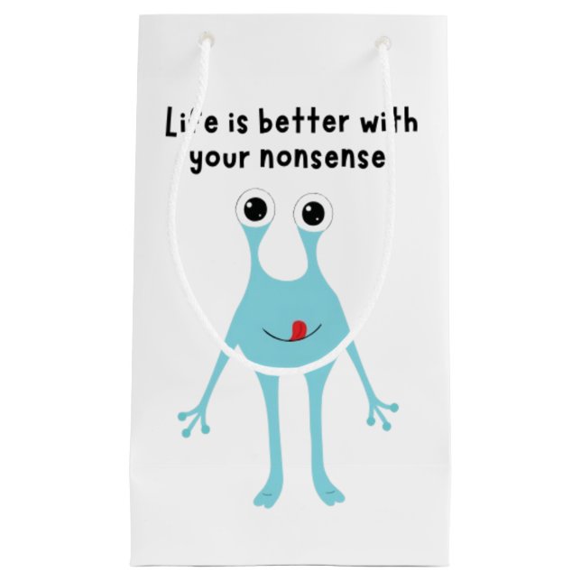 Sibling Gift: Life is Better With Your Nonsense –  Kleine Geschenktüte (Vorderseite)
