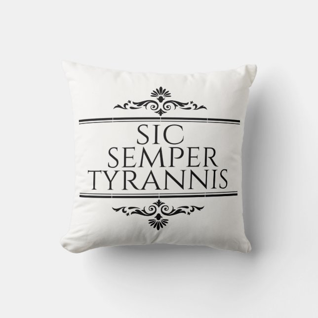 Sic Semper Tyrannis Kissen (Vorderseite)