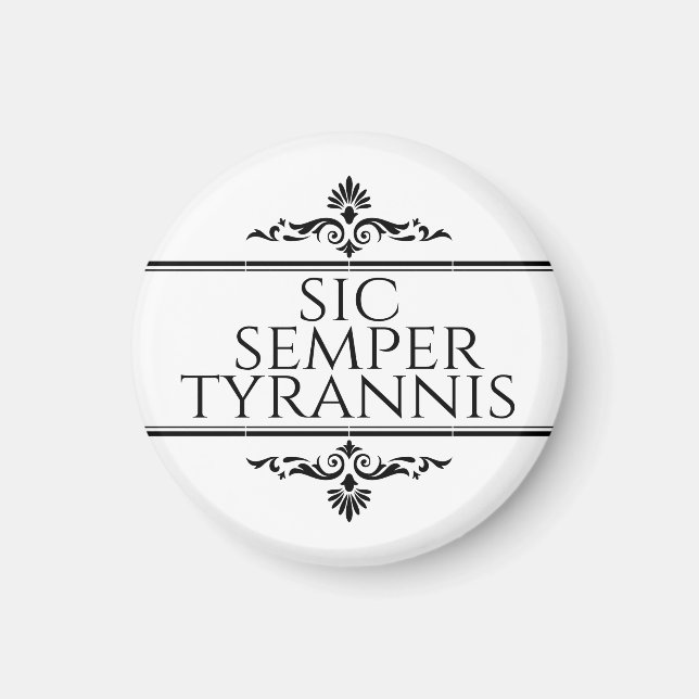 Sic Semper Tyrannis Magnet (Vorne)