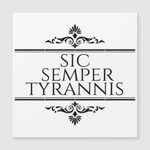 Sic Semper Tyrannis Magnetkarte