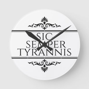Sic Semper Tyrannis Runde Wanduhr