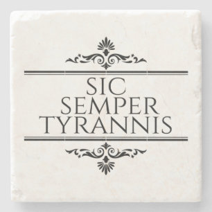Sic Semper Tyrannis Steinuntersetzer