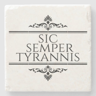 Sic Semper Tyrannis Steinuntersetzer