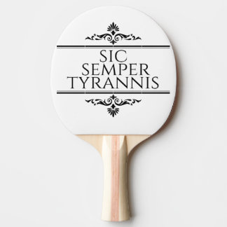 Sic Semper Tyrannis Tischtennis Schläger
