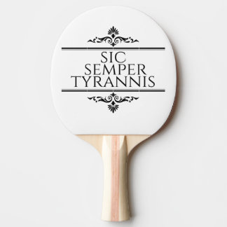Sic Semper Tyrannis Tischtennis Schläger