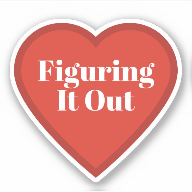 Sich-durchwursteln-Herz-Aufkleber - Nachvollziehba Aufkleber (Vorderseite)