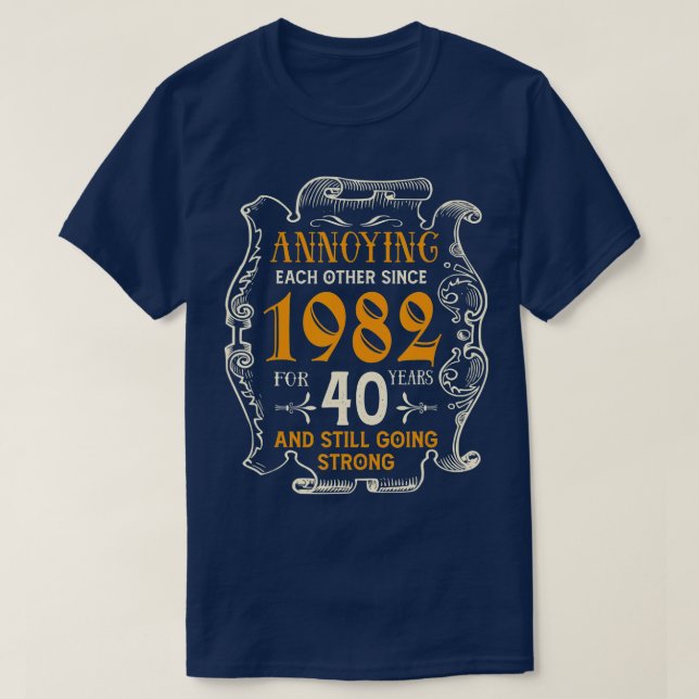 sich gegenseitig seit 1982 40 Jahre Hochzeit und T-Shirt (Design vorne)