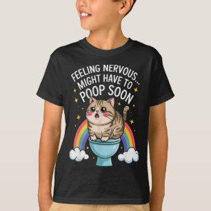 Sich nervös fühlen, muss bald kacken, lustige Katz T-Shirt