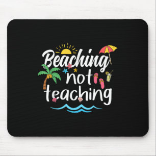 Sich nicht lehren Sommerurlaub Break Teache Mousepad
