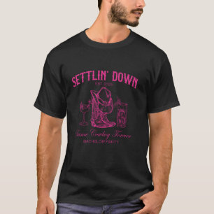 Sich Niederlassen Derselbe Cowboy Für Immer Wester T-Shirt